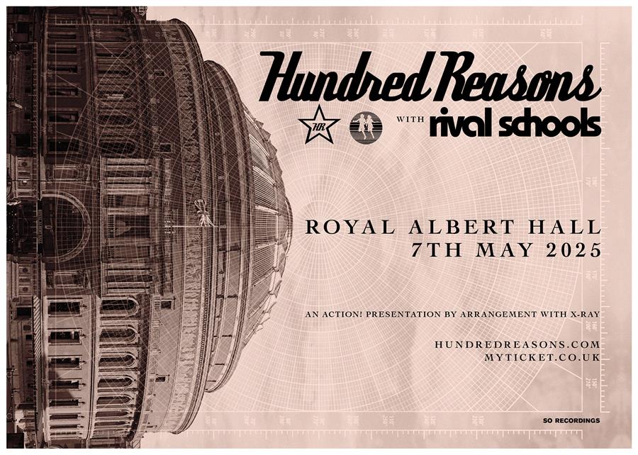 Last ever Hundred Reasons poster: sepia toned with an image of the Royal Albert Hall. Text states Hundred Reasons with Rival Schools, Wed 7th May 2025