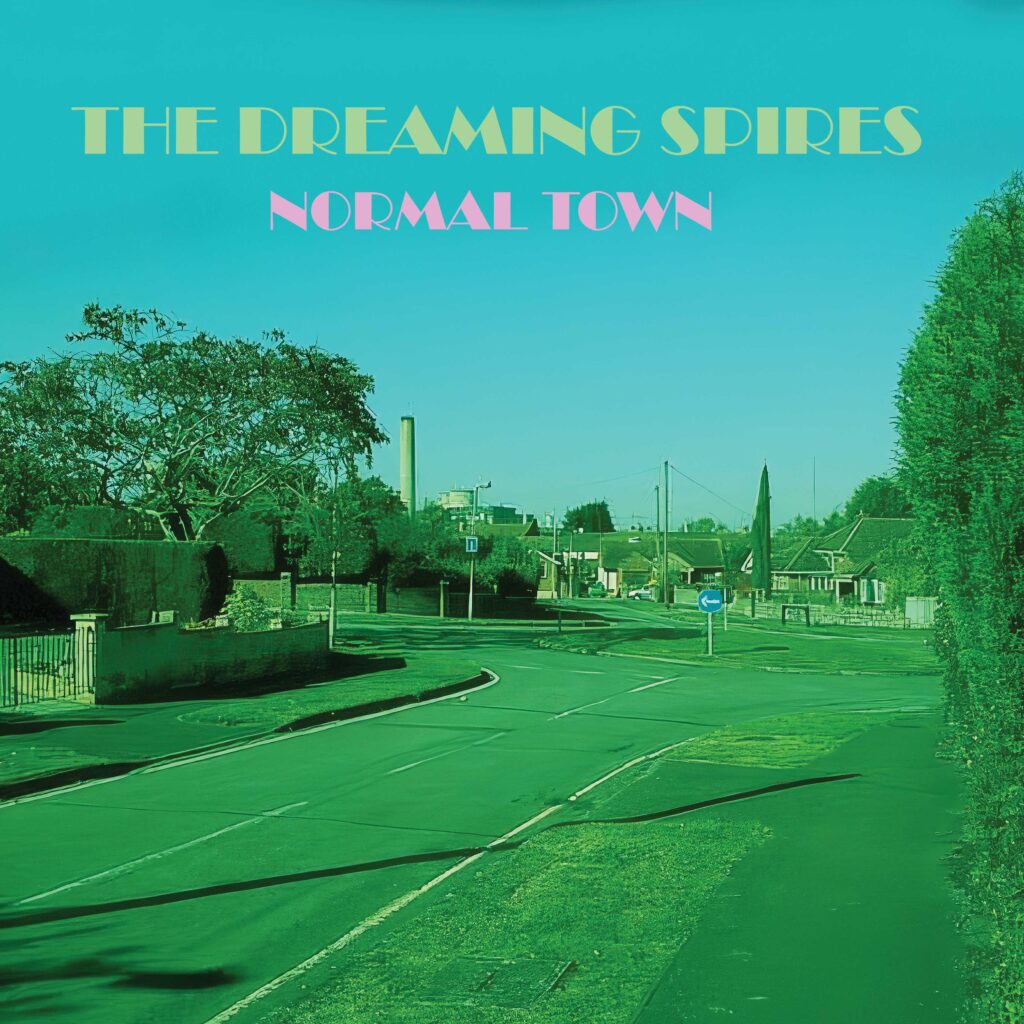 The Dreaming Spires - Normal Town album cover: a view of an empty street in Didcot